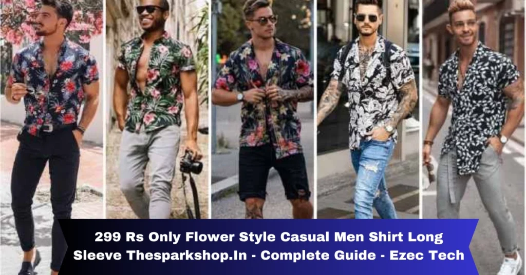299 rs only flower style casual men shirt long sleeve thesparkshop.in - complete guide - ezec tech