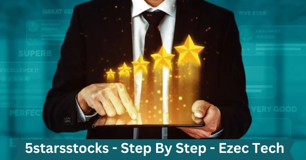 5starsstocks – Step By Step – Ezec Tech 5starsstocks - step by step - ezec tech