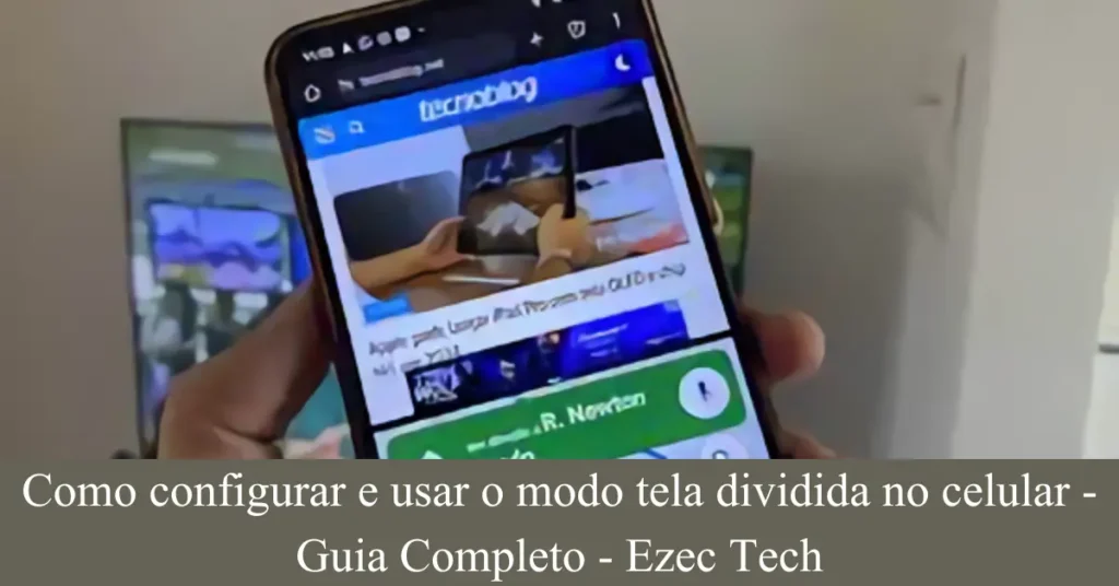 Como-configurar-e-usar-o-modo-tela-dividida-no-celular