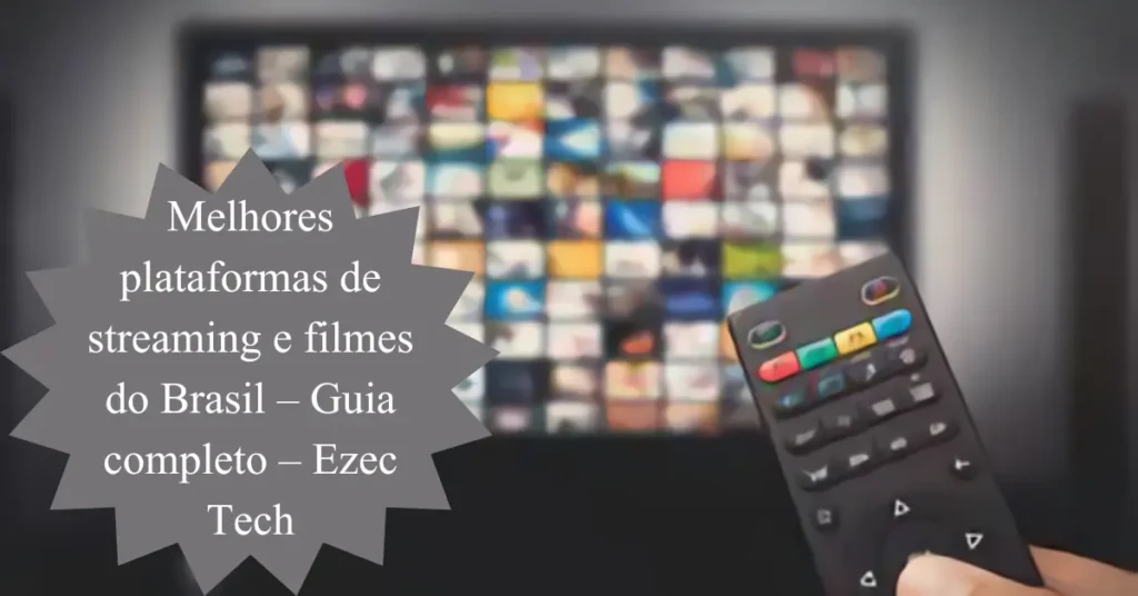 Melhores-plataformas-de-streaming-e-filmes-do-Brasil-–-Guia-completo