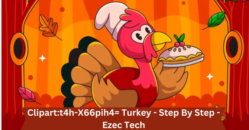 clipartt4h-x66pih4= turkey - step by step - ezec tech