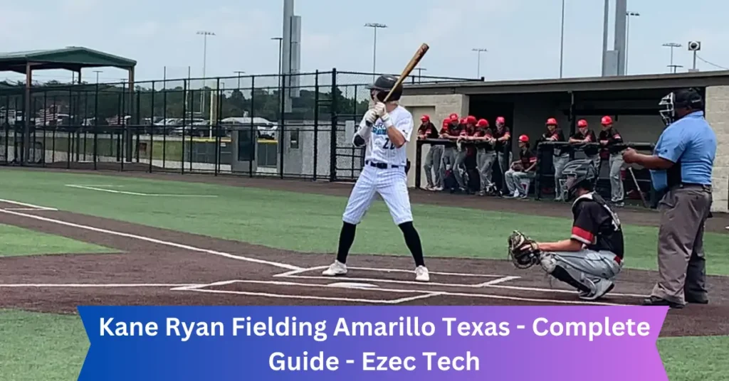 kane ryan fielding amarillo texas - complete guide - ezec tech