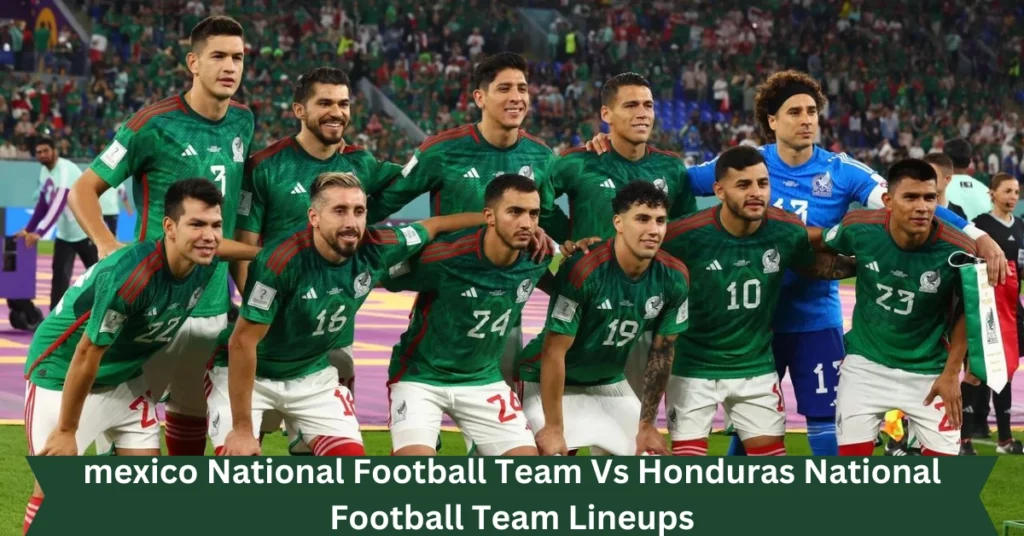 mexico national football team vs honduras national football Team lineups