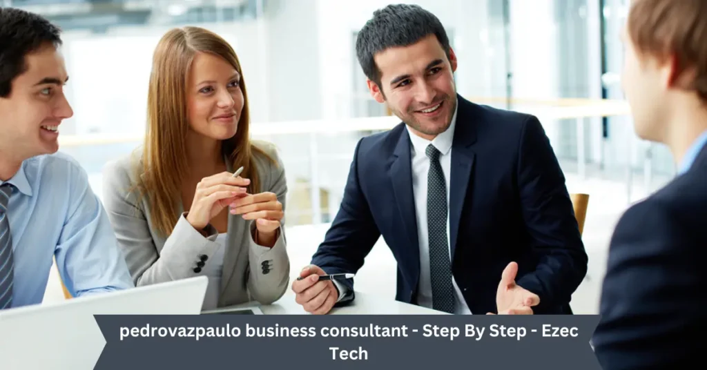 pedrovazpaulo business consultant - step by step - ezec tech