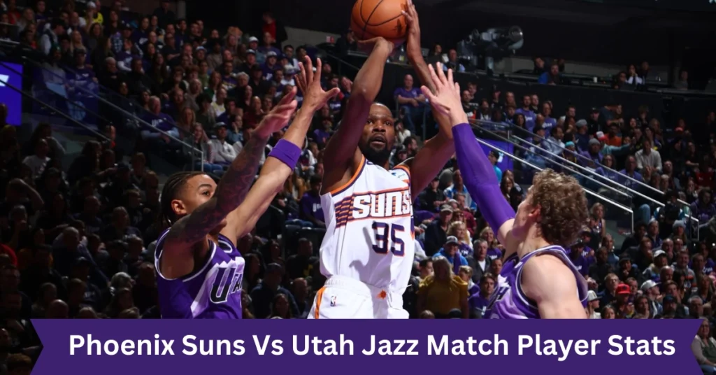 Phoenix Suns Vs Utah Jazz Match Player Stats phoenix suns vs utah jazz match player stats