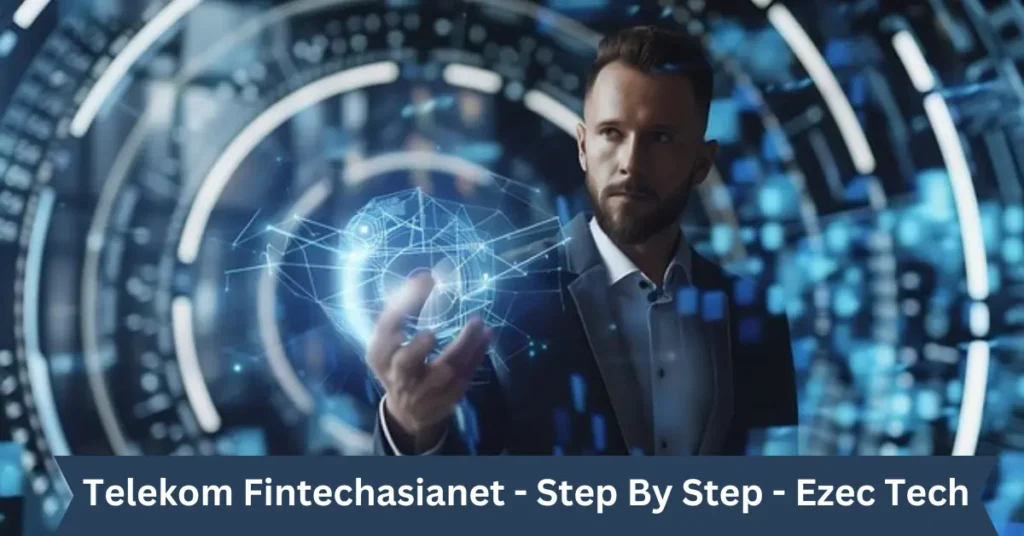 Telekom Fintechasianet – Step By Step – Ezec Tech telekom fintechasianet - step by step - ezec tech